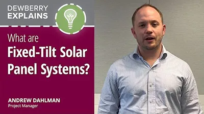 Dewberry Explains Fixed-Tilt Solar Panel Systems