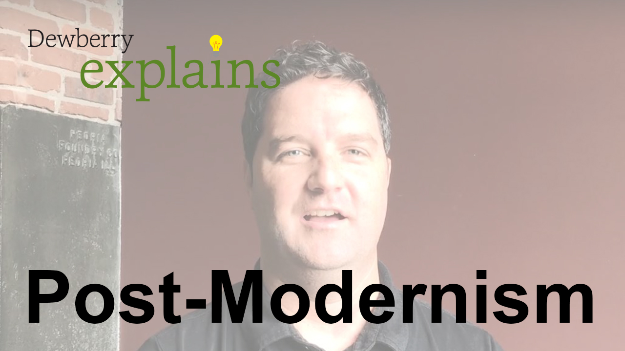 DewberryExplains_Post-Modernism